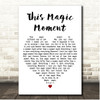 Jay and the Americans This Magic Moment White Heart Song Lyric Print