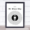 ELO Mr Blue Sky Vinyl Record Song Lyric Music Wall Art Print