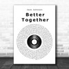Jack Johnson Better Together Vinyl Record Song Lyric Music Wall Art Print