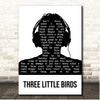 Bob Marley Three Little Birds Black & White Man Headphones Song Lyric Print