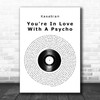 Kasabian You're In Love With A Psycho Vinyl Record Song Lyric Music Wall Art Print