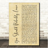 Chris Stapleton You Should Probably Leave Rustic Script Song Lyric Print