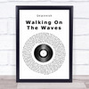 Skipinnish Walking On The Waves Vinyl Record Song Lyric Music Wall Art Print