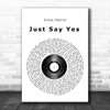Snow Patrol Just Say Yes Vinyl Record Song Lyric Music Wall Art Print