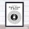 The Beatles Eight Days A Week Vinyl Record Song Lyric Music Wall Art Print