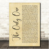 Music Travel Love The Only One Rustic Script Song Lyric Print