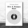 Thomas Rhett Die A Happy Man Vinyl Record Song Lyric Music Wall Art Print