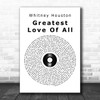 Whitney Houston Greatest Love Of All Vinyl Record Song Lyric Music Wall Art Print