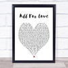 All For Love Rod Stewart Heart Song Lyric Music Wall Art Print