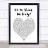 Da Ya Think I'm Sexy Rod Stewart Heart Song Lyric Music Wall Art Print