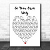 Go Your Own Way Fleetwood Mac Song Lyric Heart Music Wall Art Print