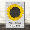 Trace Adkins Youre Gonna Miss This Script Sunflower Song Lyric Print