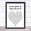 I Don't Want To Talk About It Rod Stewart Heart Song Lyric Music Wall Art Print