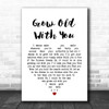 Adam Sandler Grow Old With You White Heart Song Lyric Music Wall Art Print