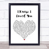 Savage Garden I Knew I Loved You White Heart Song Lyric Music Wall Art Print