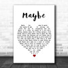 Annie Maybe White Heart Song Lyric Music Wall Art Print