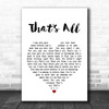 Michael Buble That's All White Heart Song Lyric Music Wall Art Print