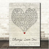 Tyrone Wells Always Love You Script Heart Song Lyric Print