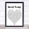 Small Bump Ed Sheeran Song Lyric Heart Music Wall Art Print