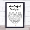 Wonderful Tonight Eric Clapton Heart Song Lyric Music Wall Art Print