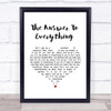 David Alexander The Answer To Everything White Heart Song Lyric Music Wall Art Print