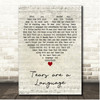 Heritage Singers Tears are a Language Script Heart Song Lyric Print
