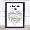 It Ain't Me Babe Bob Dylan Heart Song Lyric Music Wall Art Print
