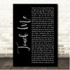 Dj Rui Da Silva Touch Me Black Script Song Lyric Print