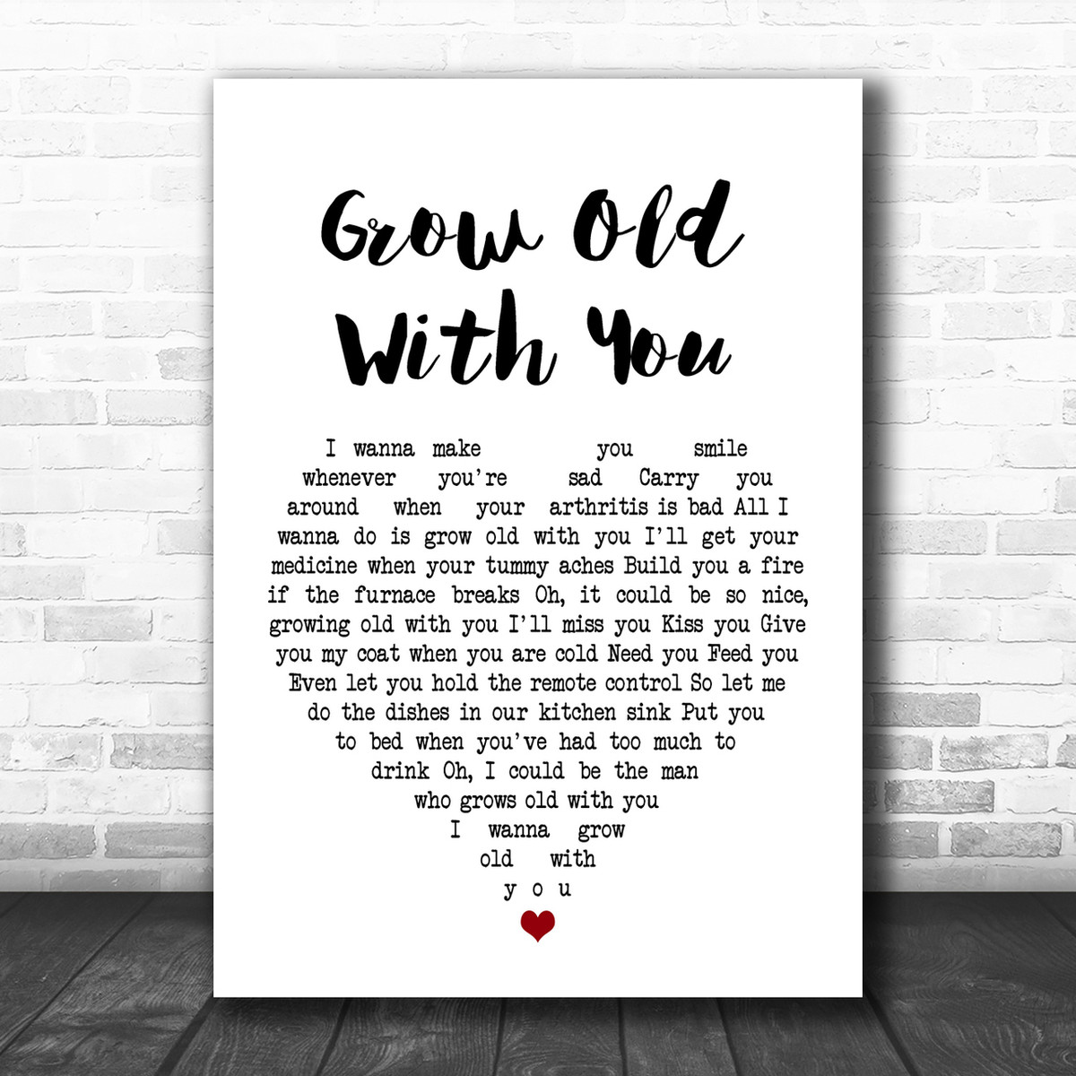 Adam Sandler Grow Old With You White Heart Song Lyric Music Wall Art Print Song Lyric Designs