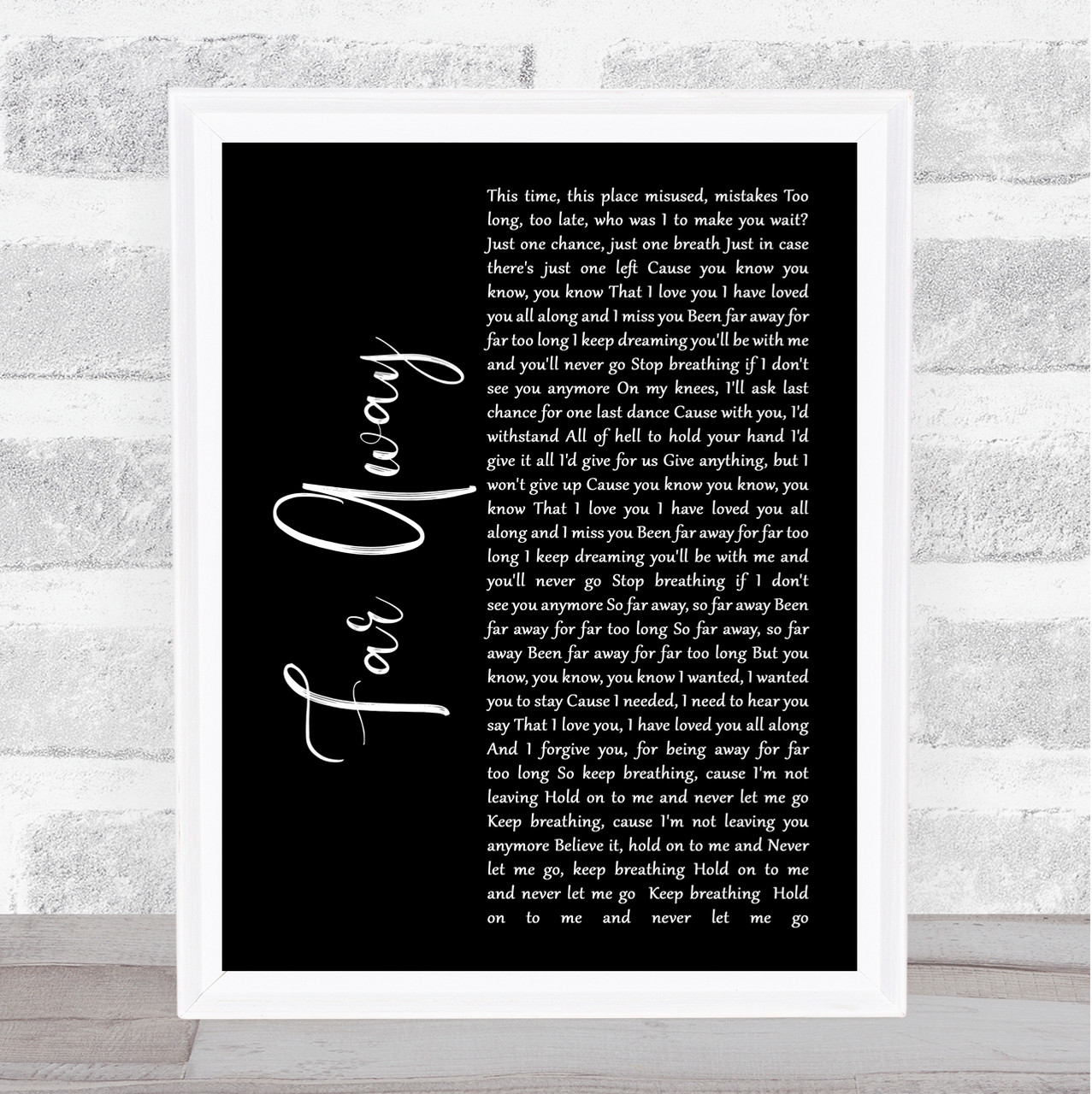 Nickelback Far Away Black Script Song Lyric Print Song Lyric Designs