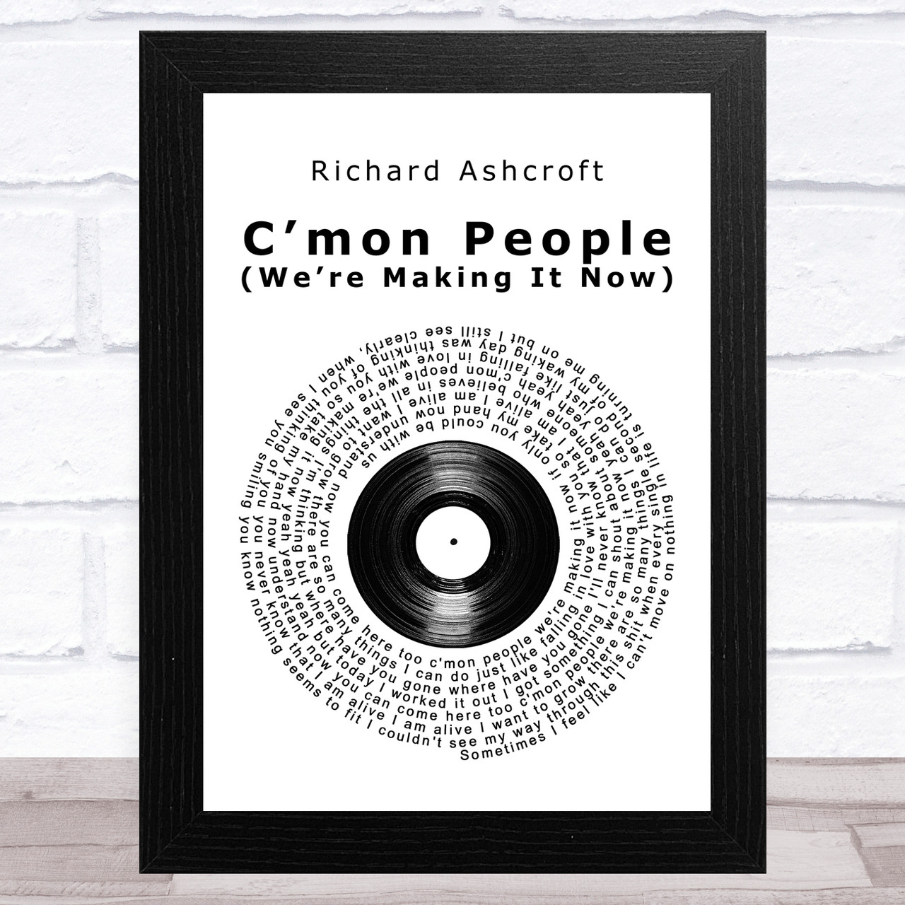 Richard Ashcroft C’mon People (We’re Making It Now) Vinyl Record Song Lyric  Art Print