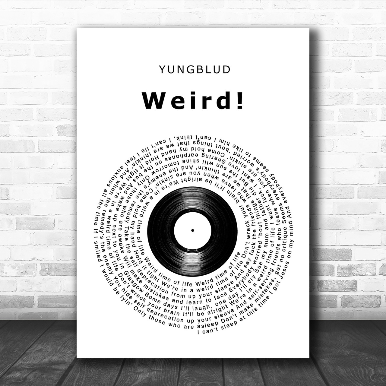 YUNGBLUD Weird Vinyl Record Song Lyric Art Print Song Designs