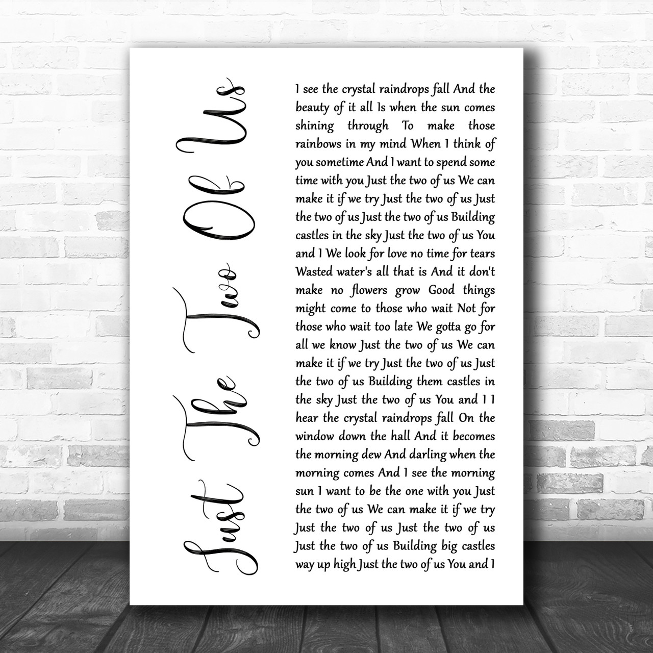Bill Withers Just The Two Of Us Grey Rustic Script Decorative Wall Art Gift  Song Lyric Print - Song Lyric Designs