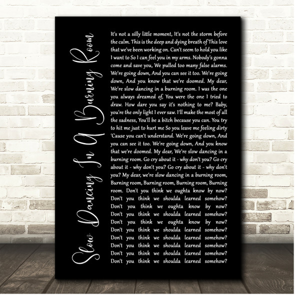 John Mayer Slow Dancing In A Burning Room Black Script Song Lyric Print