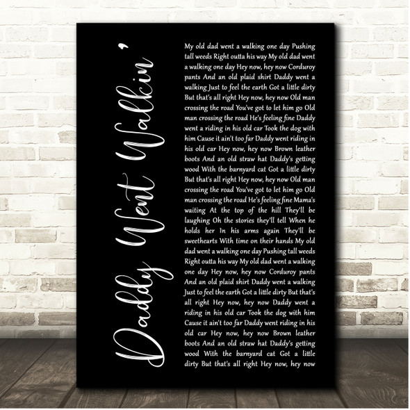 Neil Young Daddy Went Walkin Black Script Song Lyric Print