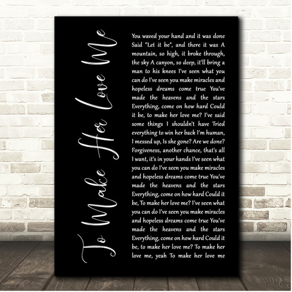 Rascal Flatts To Make Her Love Me Black Script Song Lyric Print