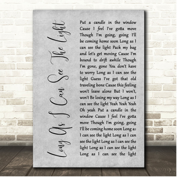 Creedence Clearwater Revival Long As I Can See The Light Grey Rustic Script Song Lyric Print