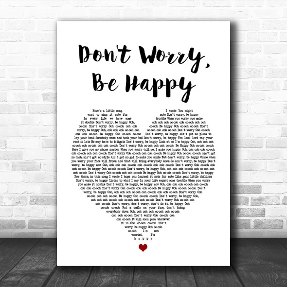 Bobby McFerrin Don't Worry, Be Happy White Heart Song Lyric Music Wall Art Print