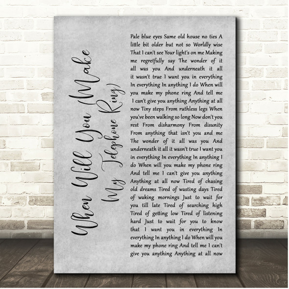 Deacon Blue When Will You (Make My Telephone Ring) Grey Rustic Script Song Lyric Print