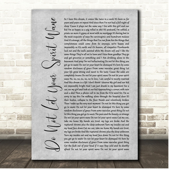 Gang of Youths Do Not Let Your Spirit Wane Grey Rustic Script Song Lyric Print