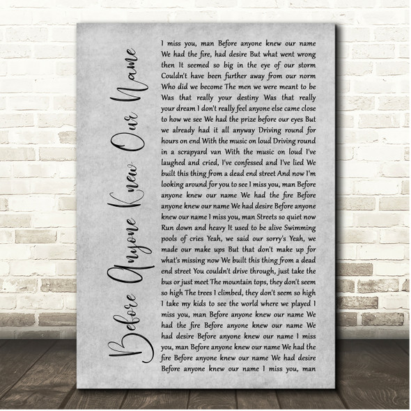 Stereophonics Before Anyone Knew Our Name Grey Rustic Script Song Lyric Print