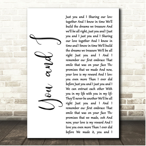 Crystal Gayle, Eddie Rabbitt You and I White Script Song Lyric Print