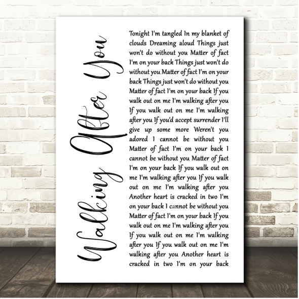Foo Fighters Walking After You White Script Song Lyric Print