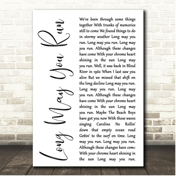 Neil Young Long May You Run White Script Song Lyric Print