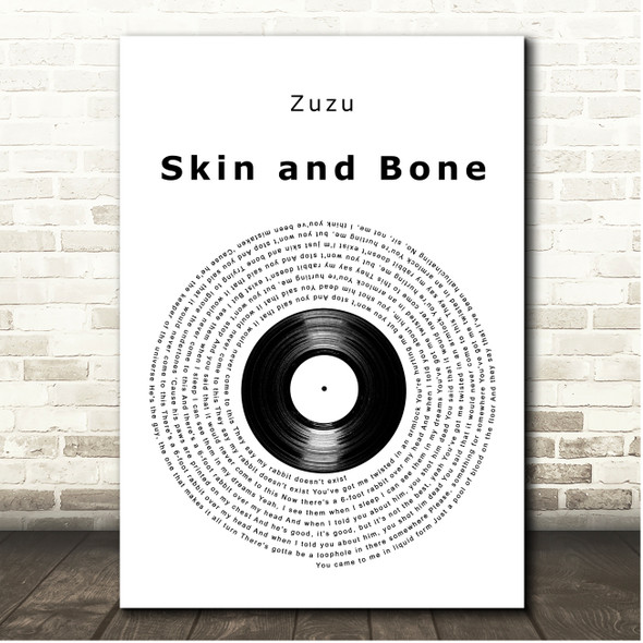 Zuzu Skin and Bone Vinyl Record Song Lyric Print