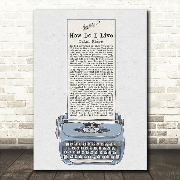 LeAnn Rimes How Do I Live Blue Grey Typewriter Song Lyric Print