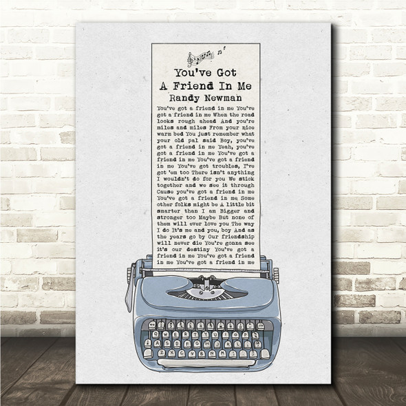 Randy Newman You've Got A Friend In Me Blue Grey Typewriter Song Lyric Print