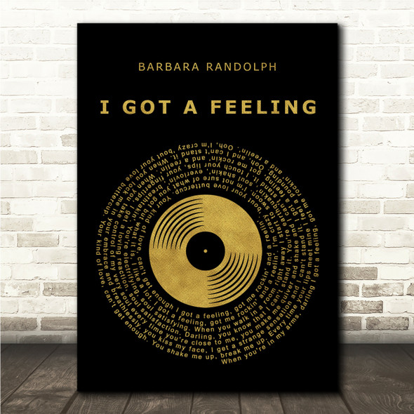 Barbara Randolph I Got A Feeling Black & Gold Vinyl Record Song Lyric Print