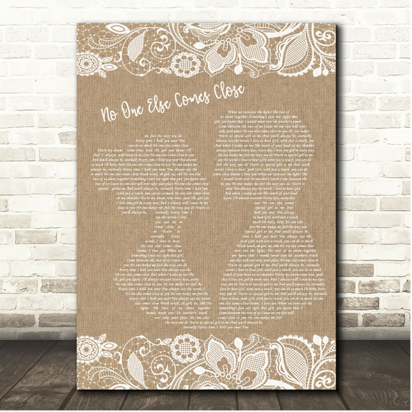 Joe No One Else Comes Close Burlap & Lace Song Lyric Print