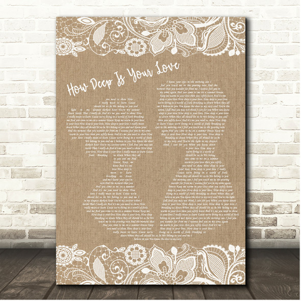 Bee Gees How Deep Is Your Love Burlap & Lace Song Lyric Print